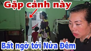 Bất ngờ tới  Nửa Đêm mà gặp cảnh này.