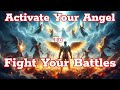 Powerful Prayer to Command the Angelic Hosts of Heaven to Fight Your Battles