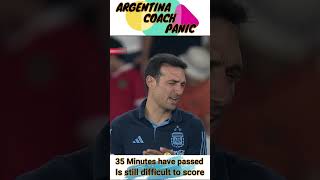 LIONEL SCALONI PANICKED, 35 MINUTES HAVE PASSED, ARGENTINA IS STILL DIFFICULT TO SCORE