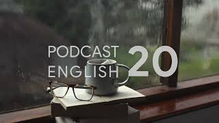 Podcast English - Luyện Nghe Tiếng Anh Mỗi Ngày - No.20