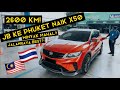 Kali Pertama Memandu 2600KM Dari JB ke Phuket Dan Balik Ke JB. Memang gila! 🇲🇾🇹🇭