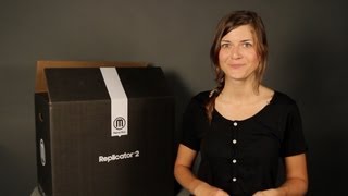 The MakerBot Replicator 2 - Unboxing