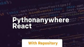 pythonanywhere react