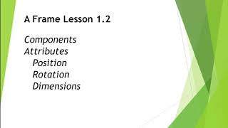 AFrame Lesson 1.2: Position, rotation and dimension attributes.