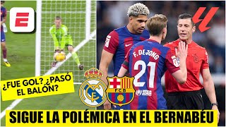 MÁS POLÉMICA EN EL CLÁSICO. ¿Gol del BARCELONA vs REAL MADRID? ¿El balón pasó la línea? | La Liga