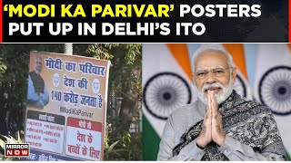 ‘Modi Ka Parivar’, Posters Across Delhi's ITO | Lalu Yadav Vs PM Modi | Parivarvaad Politics