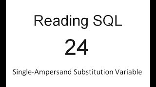 Single Ampersand Substitution Variable: SQL Tutorial 24