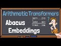 Arithmetic Transformers with Abacus Positional Embeddings | AI Paper Explained