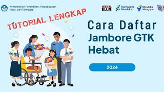 Cara daftar jambore gtk 2024| tutorial lengkap