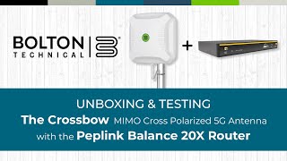 The Peplink Balance 20X Paired with Bolton Technical's MIMO 5g Cellular Antenna The Crossbow