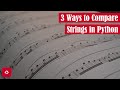 3 Ways to Compare Strings in Python