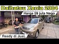 Daihatsu Xenia 2004 ~ Harga 59jt Murah ~ Siap cepat dia dapat