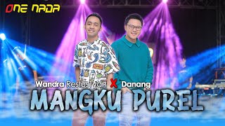 DANANG - MANGKU PUREL ft WANDRA | OFFICIAL ONE NADA