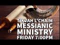 Tikvah L'Chaim 12/06/24 - Boldly Proclaiming Yeshua Messiah