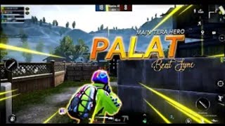 MAIN TERA HERO | PALAT | FASTEST BEAT SYNC MONTAGE || PUBG MONTAGE