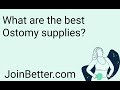 What are the best Ostomy supplies - By Better Health @ JoinBetter.com