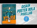 proses disain poster bola / flyer football menggunakan apk pixellab