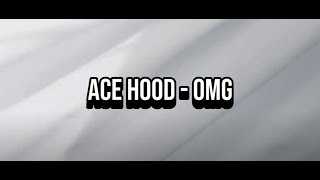 Ace Hood - OMG (Lyrics)