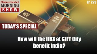 How will the IIBX at GIFT City benefit India?