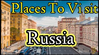 Places To Visit in Russia // Travel Guide for Russia