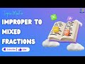 Topic Master ep 16. Improper to mixed  fractions  [Edu Kingdom College]