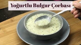 Yoğurtlu Bulgur Çorbası - Naciye Kesici - Yemek Tarifleri