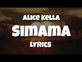 Alice Kella_Simama (inspiration) [lyrics]