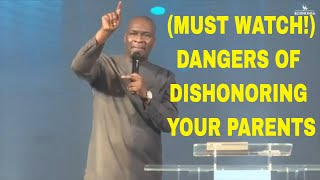 Dangers of Not Respecting Your Parents || Apostle Joshua Selman