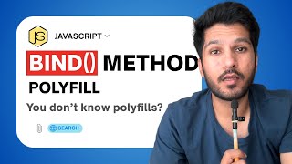 Why JavaScript bind() is misunderstood? Polyfill explained!