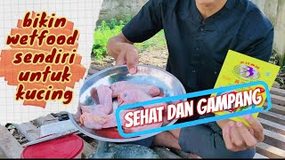 KUCING JADI CEPAT GEMUK , BUAT MAKANAN KUCING SENDIRI