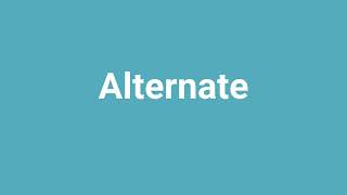 'Alternate' Meaning and Pronunciation