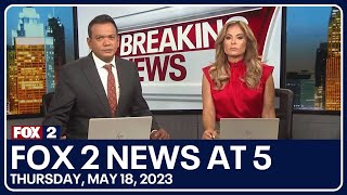 FOX 2 News at 5 | May 18, 2023