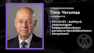 Timo Veromaa: InFLAMES -  immunologian huippututkimukseen perustuva täsmälääketieteen ekosysteemi