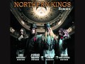 Northern Kings   We don't need another hero