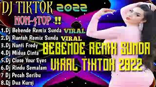 Download Mp3 DJ BEBENDE REMIX SUNDA TERBARU VIRAL TIKTOK 2022 FULL BASS