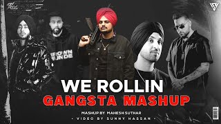 We Rollin - Gangsta Mashup 2022 | Sidhu Moosewala | Ap Dhillon | Shubh | Karan Aujla |Gagan Music