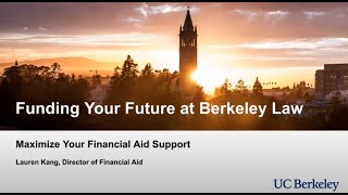 Funding Your Future at Berkeley Law - Maximize Your Financial Aid Support