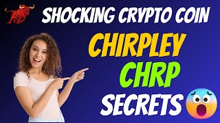 The Shocking Chirpley Coin CHRP Secrets | Cryptocurrency New Crypto Token Facts Trading Guide