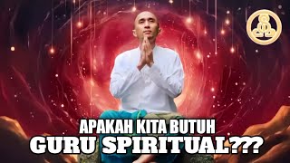 Apakah Kita Butuh Guru Spiritual???