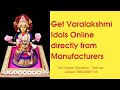 Varalakshmi Idols from Manufacturers for Varamahalakshmi :ooja 2020 -Sai Kalyaan Creations, Chennai