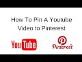 How to Pin A Youtube Video to Pinterest