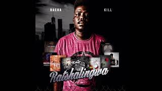 Racha kill - Tshisole Ft Mizo phyll