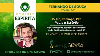 Programa Momento Espírita com Fernando de Souza - " Paulo e Estêvão "
