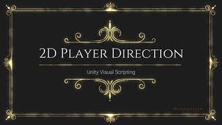 2D Direction - Unity Visual Scripting / Bolt