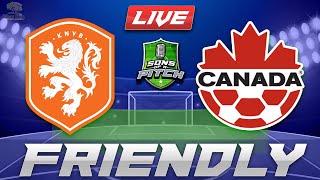 Netherlands vs Canada FIFA Friendly LIVE Stream Game Audio | Soccer Streamcast &  Hangout
