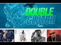 Double clutch Riddim juggling mix from Dj-Rane movement Bounty Killer- Beenie Man-Sean Paul -