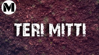 Teri Mitti [Slowed+Reverb] Raining | Kesari |Akshay Kumar | Bollywood LofiSong | MUSICNAIRE