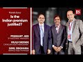 Is the Indian premium justified | BFSI Insight Summit 2024