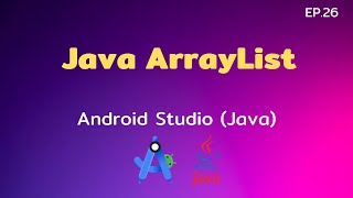 Android Studio Tutorial EP.26 Java ArrayList | [Control C]