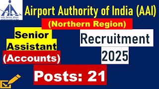 AAI Northern Region Recruitment 2025 | Sr. Assistant Accounts | B Com Graduate Jobs | PSU Jobs